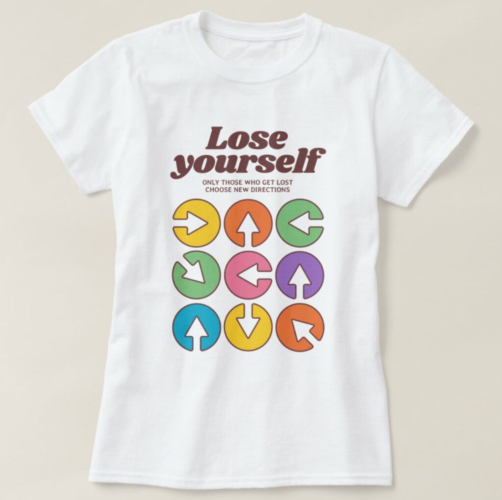 Lose yourself T-shirt design