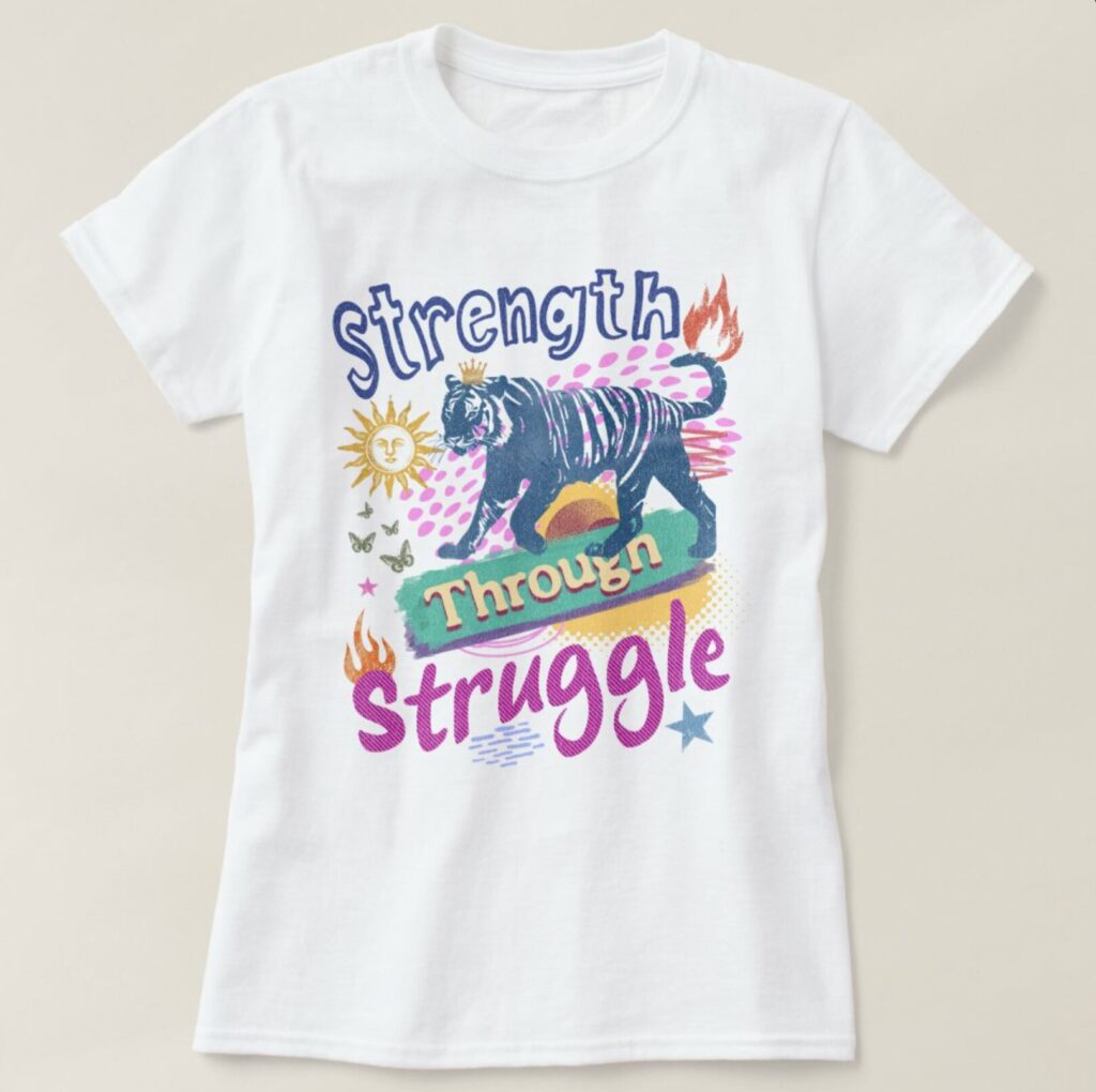 Strength Through Struggle T-shirt design